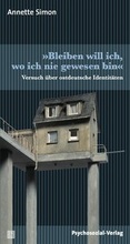 Cover: &raquo;Bleiben will ich, wo ich nie gewesen bin&laquo; - Psychosozial-Verlag