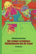 Cover: Der schwer erziehbare Kleiderkasten des Dr. Freud - Bibliothek der Provinz