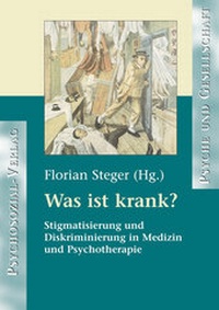 Enlarge image Cover: Was ist krank? - Psychosozial-Verlag