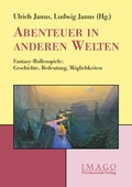 Cover: Abenteuer in anderen Welten - Psychosozial-Verlag