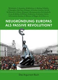 Cover: Neugr&uuml;ndung Europas als passive Revolution? - Argument Verlag mit Ariadne
