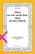 Cover: Wendelin Pressl - Dort wo ich nicht bin, dort ist das Gl&uuml;ck - Bibliothek der Provinz
