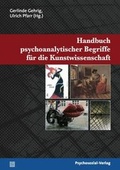 Cover: Handbuch psychoanalytischer Begriffe f&uuml;r die Kunstwissenschaft - Psychosozial-Verlag