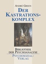 Cover: Der Kastrationskomplex - Psychosozial-Verlag