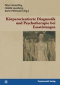 Cover: K&ouml;rperorientierte Diagnostik und Psychotherapie bei Essst&ouml;rungen - Psychosozial-Verlag