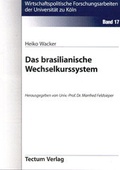 Cover: Das brasilianische Wechselkurssystem - Tectum Wissenschaftsverlag