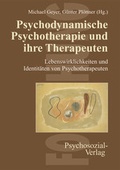 Cover: Psychodynamische Psychotherapie und ihre Therapeuten - Psychosozial-Verlag