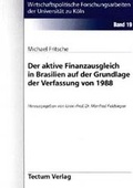 Cover: Der aktive Finanzausgleich in Brasilien auf der Grundlage der Verfassung von 1988 - Tectum Wissenschaftsverlag