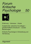 Cover: Erfahrung - Interesse - Utopie. Subjektivit&auml;t: nat&uuml;rliche Grundlagen - gesellschaftliche Strukturen - soziale Beziehungen. Kritische Psychologie in Entwicklung und Vernetzung - Argument Verlag mit Ariadne