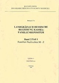 Cover: Landgr&auml;flich hessische Regierung Kassel: Familienrepositur. Bestand 17 d. - Hessisches Staatsarchiv Marburg