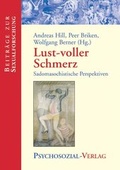 Cover: Lust-voller Schmerz - Psychosozial-Verlag