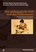 Cover: Der p&auml;dagogische Fall und das Unbewusste - Psychosozial-Verlag