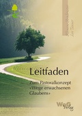 Cover: Leitfaden zum Pastoralkonzept "Wege erwachsenen Glaubens" - WeG Verlag