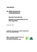 Cover: 10. BOKU-Symposium Tierern&auml;hrung - Universit&auml;t f&uuml;r Bodenkultur Wien - Institut f&uuml;r Tierern&auml;hrung, Tierische Lebensmittel und Ern&auml;hrungsphysiologie