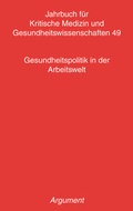 Cover: Jahrbuch f&uuml;r kritische Medizin und Gesundheitswissenschaften / Gesundheitspolitik in der Arbeitswelt - Argument Verlag mit Ariadne