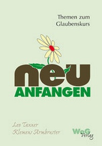 Enlarge image Cover: Neu Anfangen - WeG Verlag