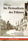 Cover: Im Heimatkreis des F&uuml;hrers - Steinmassl, Franz