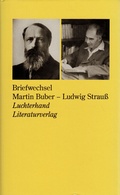 Cover: Briefwechsel Martin Buber - Ludwig Strau&szlig; 1913 - 1953 - Wallstein
