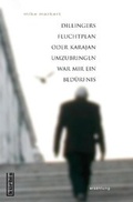 Cover: Dillingers Fluchtplan oder Karajan umzubringen war mir ein Bed&uuml;rfnis - edition k&uuml;rbis