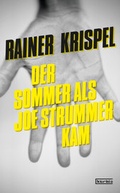 Cover: Der Sommer als Joe Strummer kam - edition k&uuml;rbis