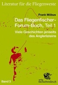 Cover: Das Fliegenfischer-Forum-Buch, Teil 1 - M&auml;chler Media