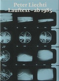 Cover: Peter Liechti Lauftext - ab 1985 - Vexer Verlag GmbH