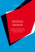 Cover: Spatial Design - Institut f&uuml;r Designforschung