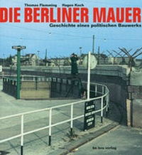 Enlarge image Cover: Die Berliner Mauer - bebra verlag