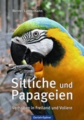 Cover: Sittiche und Papageien - Oertel u. Sp&ouml;rer