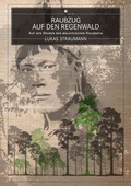Cover: Raubzug auf den Regenwald - Salis Verlag ein Imprint der Elster & Salis AG