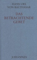 Cover: Das betrachtende Gebet - Johannes Verlag