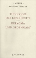 Cover: Theologie der Geschichte / Kerygma und Gegenwart - Johannes Verlag