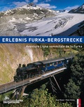 Cover: Erlebnis Furka-Bergstrecke - AS Verlag