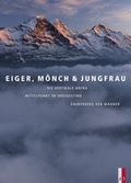 Cover: Eiger, M&ouml;nch & Jungfrau - AS Verlag