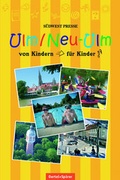 Cover: Ulm/ Neu-Ulm - Der junge Stadtf&uuml;hrer - Oertel u. Sp&ouml;rer