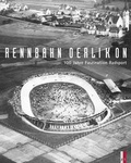 Cover: Rennbahn Oerlikon - AS Verlag