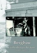 Cover: Bergbau im Grillenberger Becken und die Kolonie - KRAL