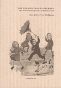 Cover: Wie wir sind, was wir wurden - edition ch