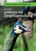 Cover: Leitfaden der Ziergefl&uuml;gelhaltung - Oertel u. Sp&ouml;rer