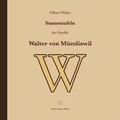 Cover: Vom Werden der Familie W / Stammtafeln der Familie Walter von M&uuml;mliswil - Walter-Verlag