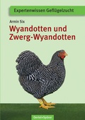 Cover: Deutsche Wyandotten und Deutsche Zwerg-Wyandotten - Oertel u. Sp&ouml;rer