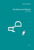 Cover: Die Reise zum Plafond - in 11 Visus - edition ch