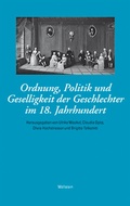 Cover: Ordnung, Politik und Geselligkeit der Geschlechter im 18. Jahrhundert - Wallstein