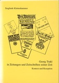 Cover: Georg Trakl in Zeitungen und Zeitschriften seiner Zeit - Universit&auml;t Innsbruck Inst. f. Germanistik