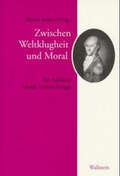 Cover: Zwischen Weltklugheit und Moral - Wallstein