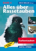 Cover: Alles &uuml;ber Rassetauben / Alles &uuml;ber Rassetauben, Bd 4 - Oertel u. Sp&ouml;rer