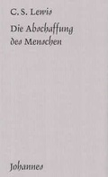 Cover: Die Abschaffung des Menschen - Johannes Verlag