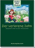 Cover: Der verlorene Sohn. Kinder-Mini-Musical - Gerth Medien