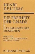 Cover: Die Freiheit der Gnade / Das Paradox des Menschen - Johannes Verlag