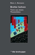 Cover: Bretter bohren - brotsuppe